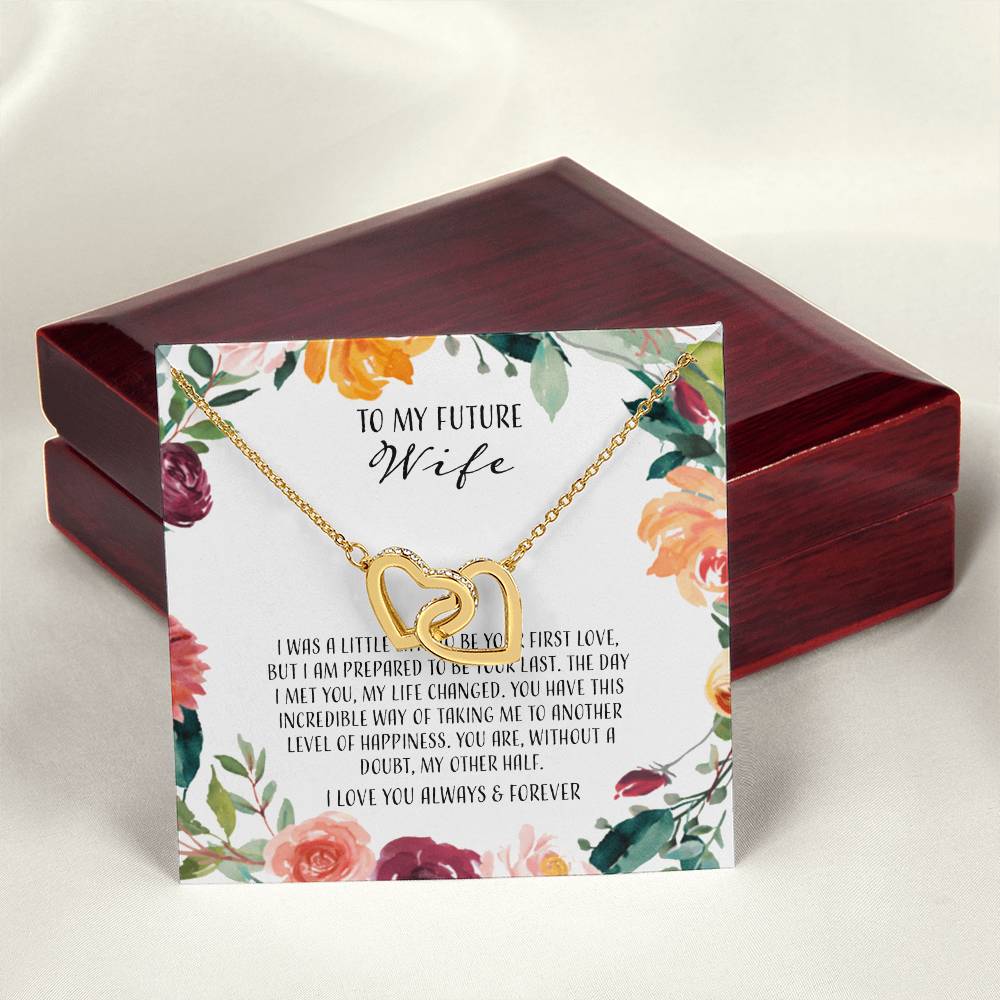 To My Future Wife I Was A Little Late To Be Your First Love Interlocking Hearts Necklace