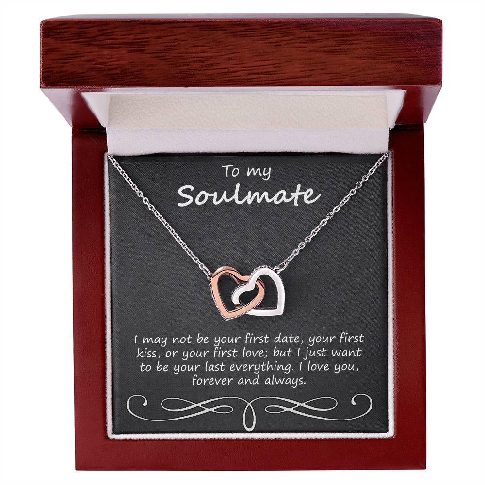 To My Soulmate I May Not Be Your First Date Interlocking Hearts Necklace