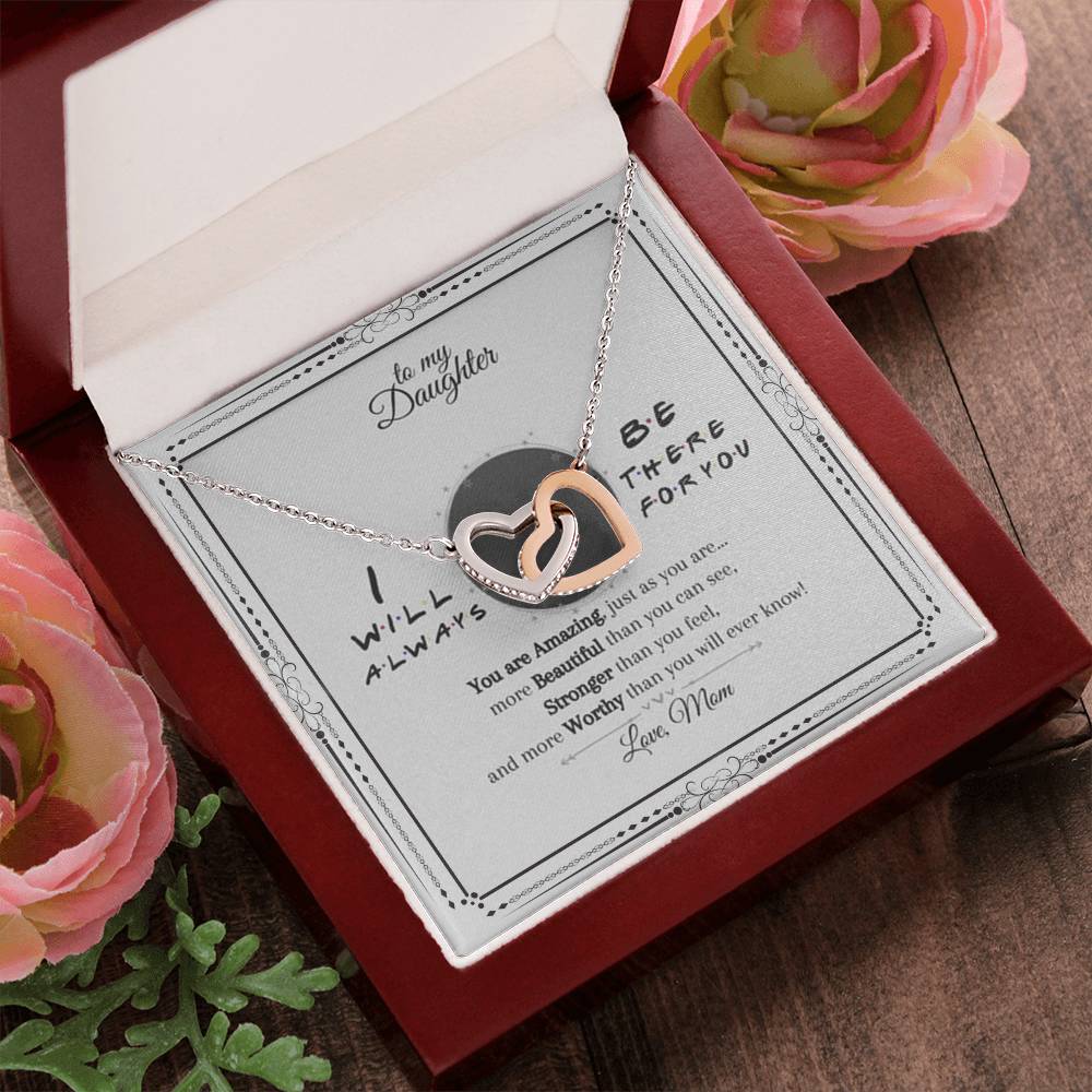 To My Daughter I Will Always Be There For You You Are Amazing Just As You Are Interlocking Hearts Necklace