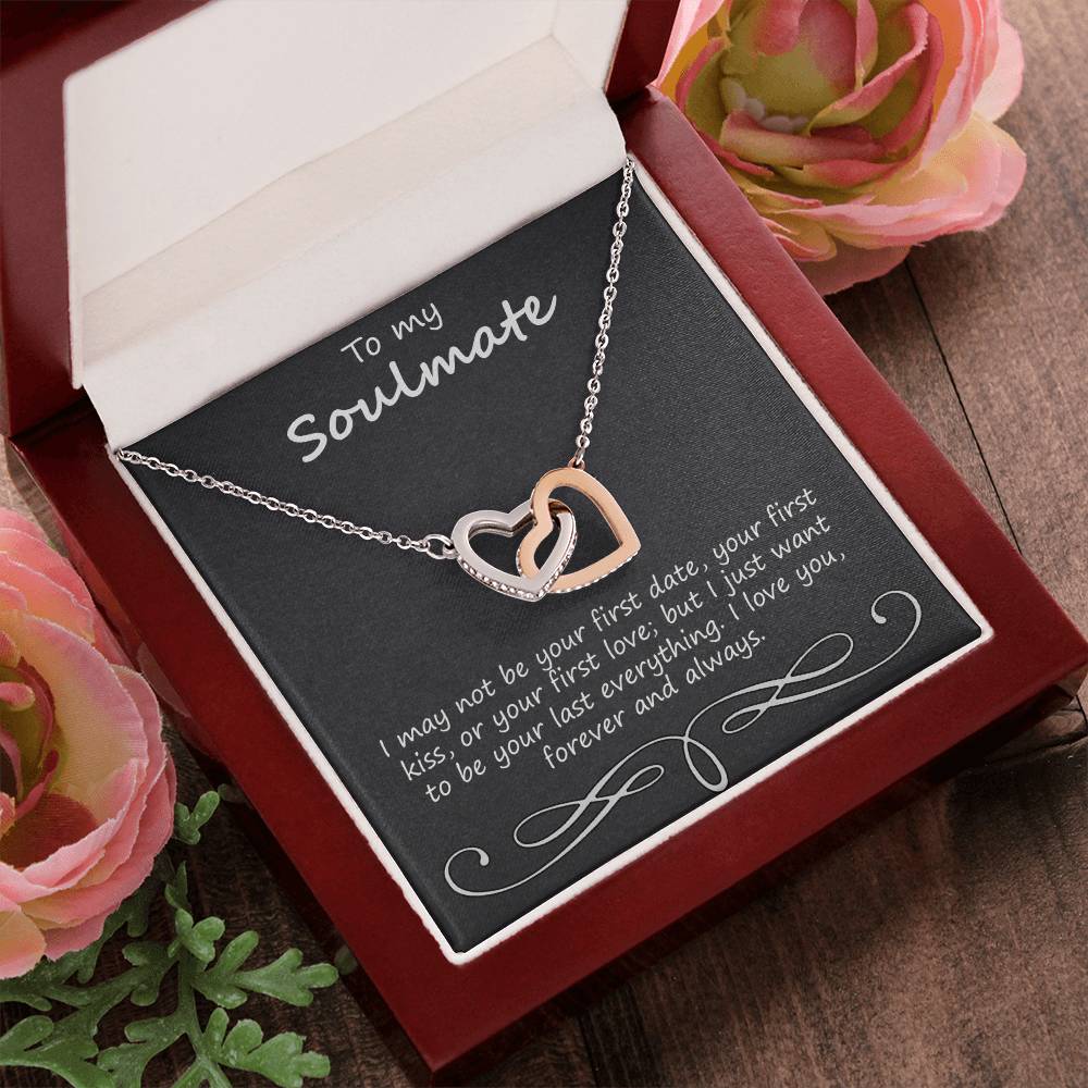To My Soulmate I May Not Be Your First Date Interlocking Hearts Necklace