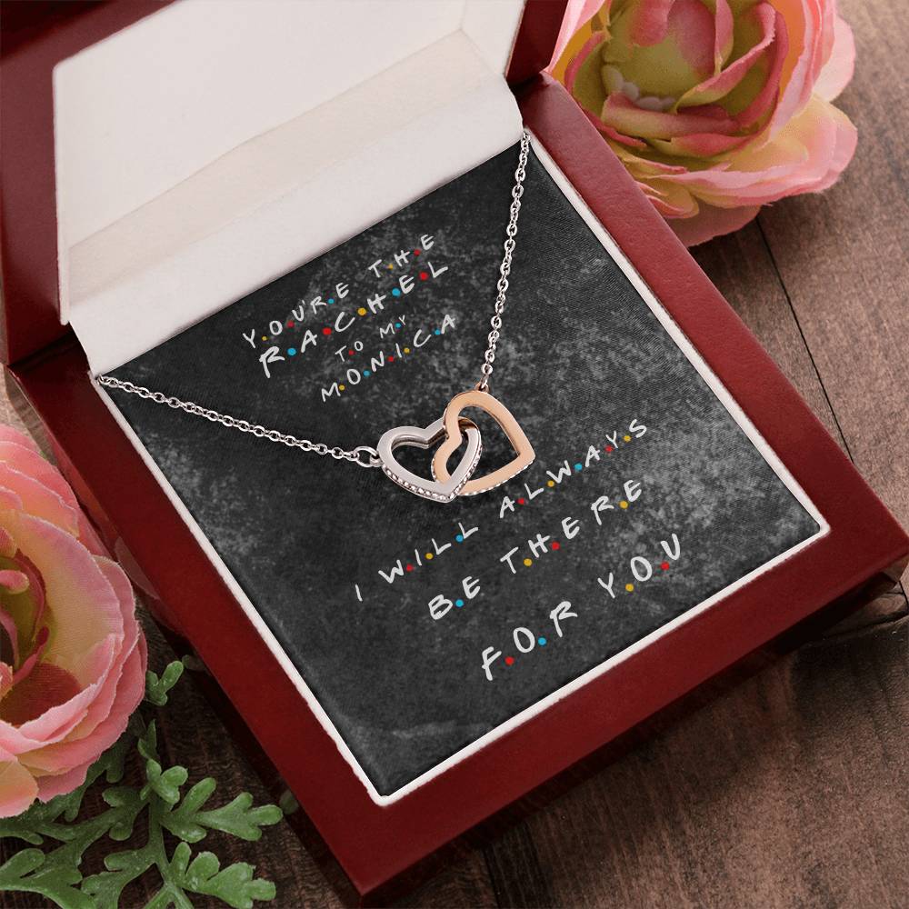 You'Re The Rachel To My Monica - Best Friend Necklace Interlocking Hearts Necklace