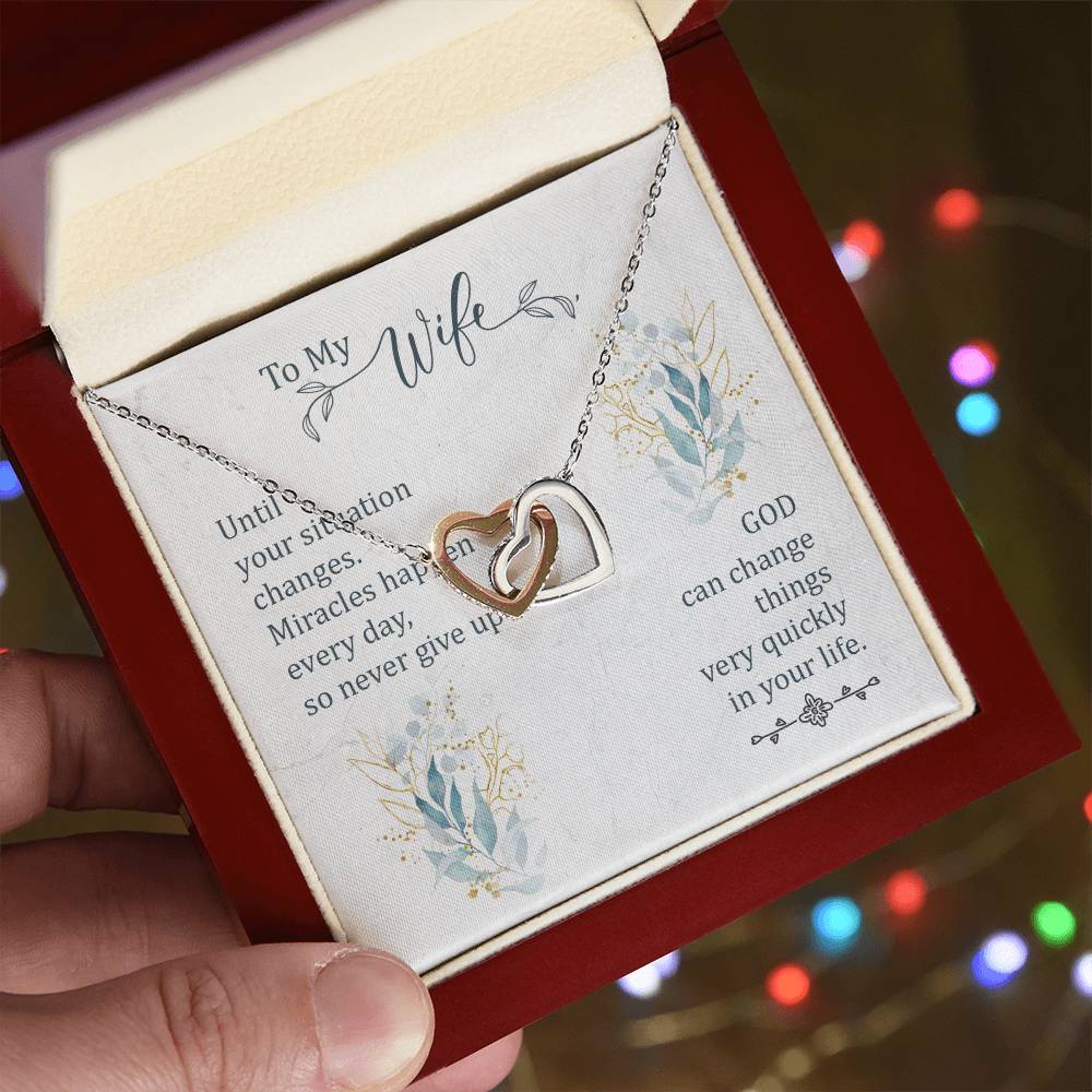 To My Wife - God Can Change Things Very Quickly In Your Life - Interlocking Heart Necklace Interlocking Hearts Necklace