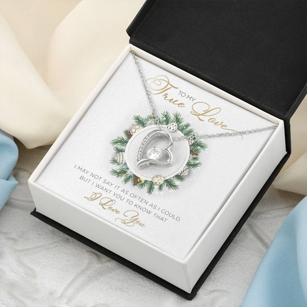 To My True Love – I Want You To Know That I Love You – Forever Love Necklace