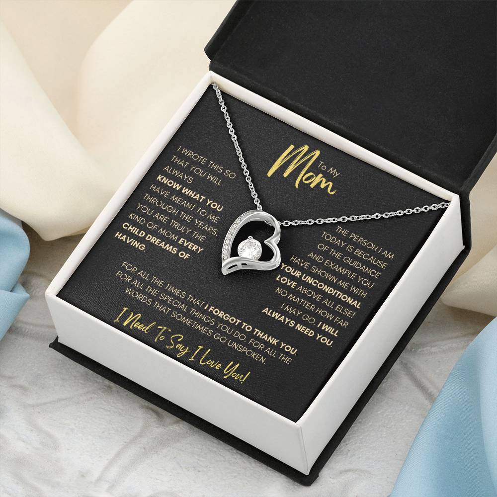 Mom - I Will Always Need You! Forever Love Necklace