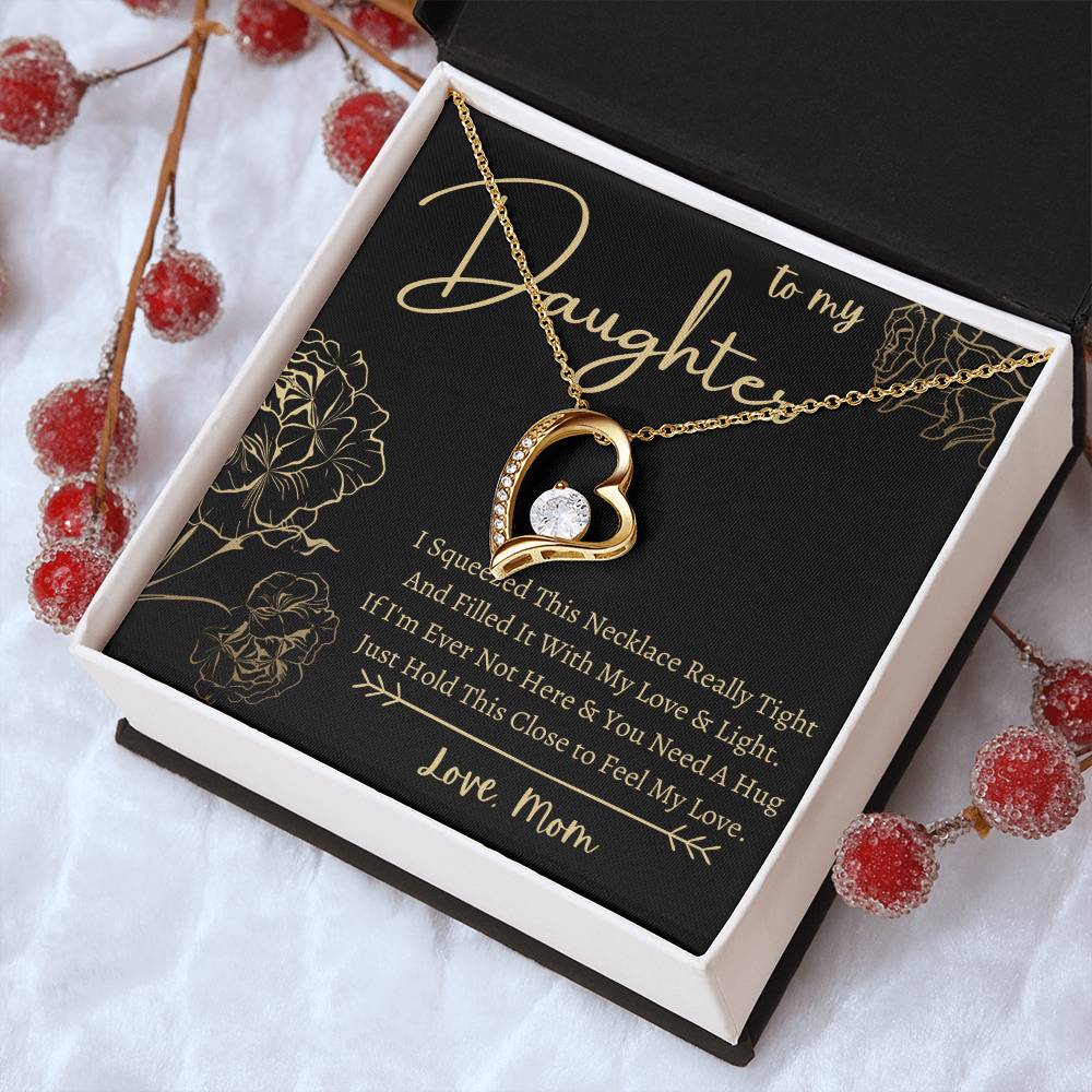 To My Daughter Heart Necklace Squeeze This Necklace Love Mom 1 Forever Love Necklace