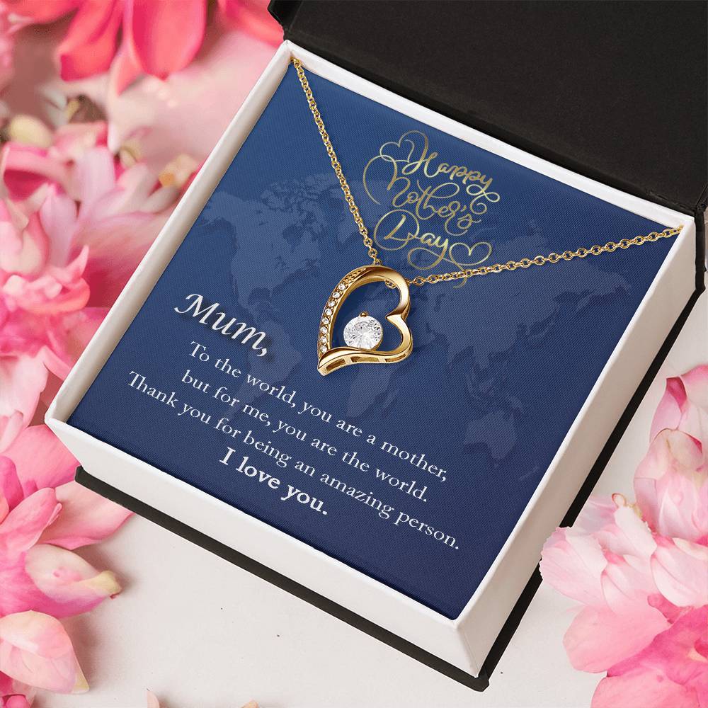 Mum To The World You Are A Mother But For Me You Are The World Forever Love Necklace Forever Love Necklace