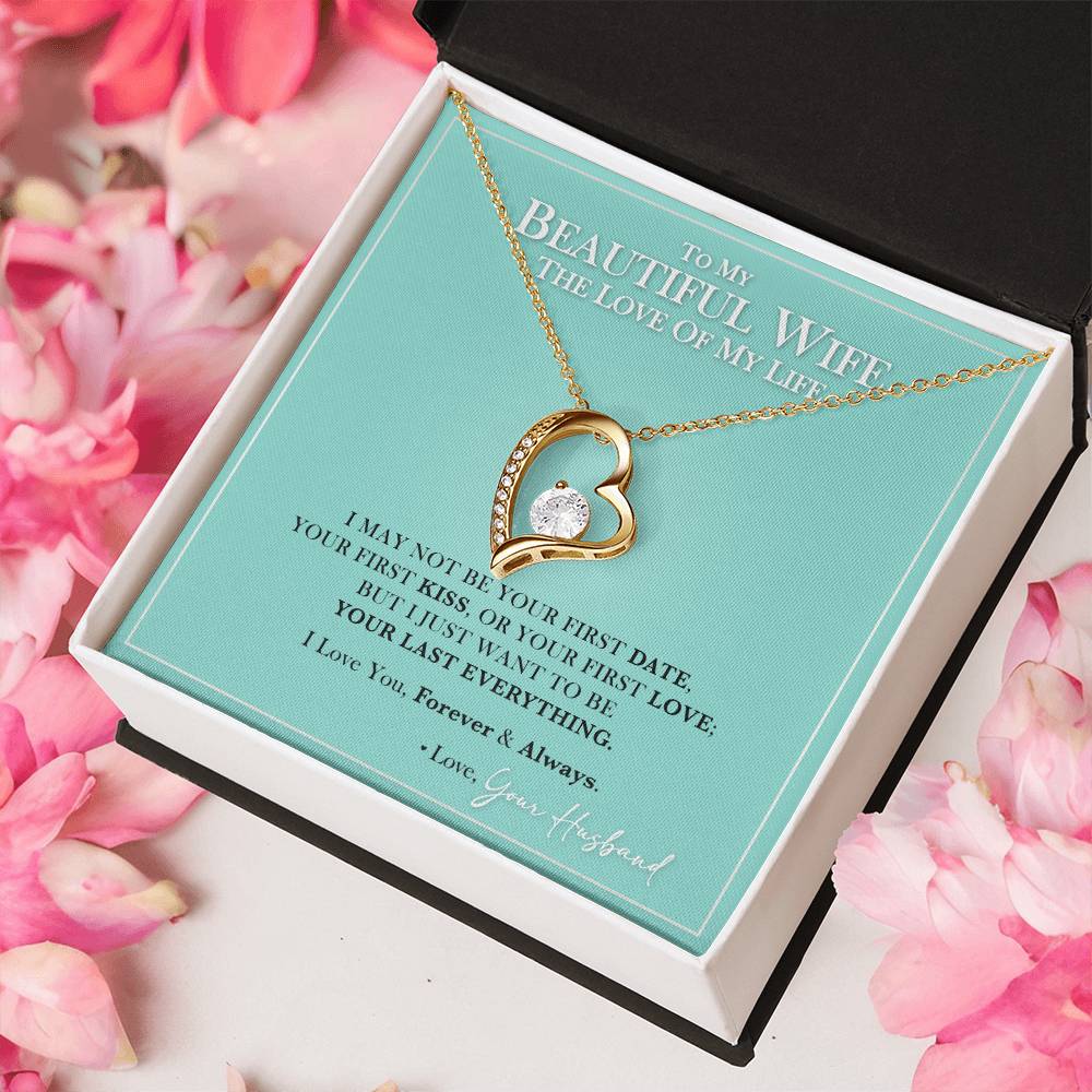 To My Beautiful Wife Your Last Everything Necklace Forever Love Necklace