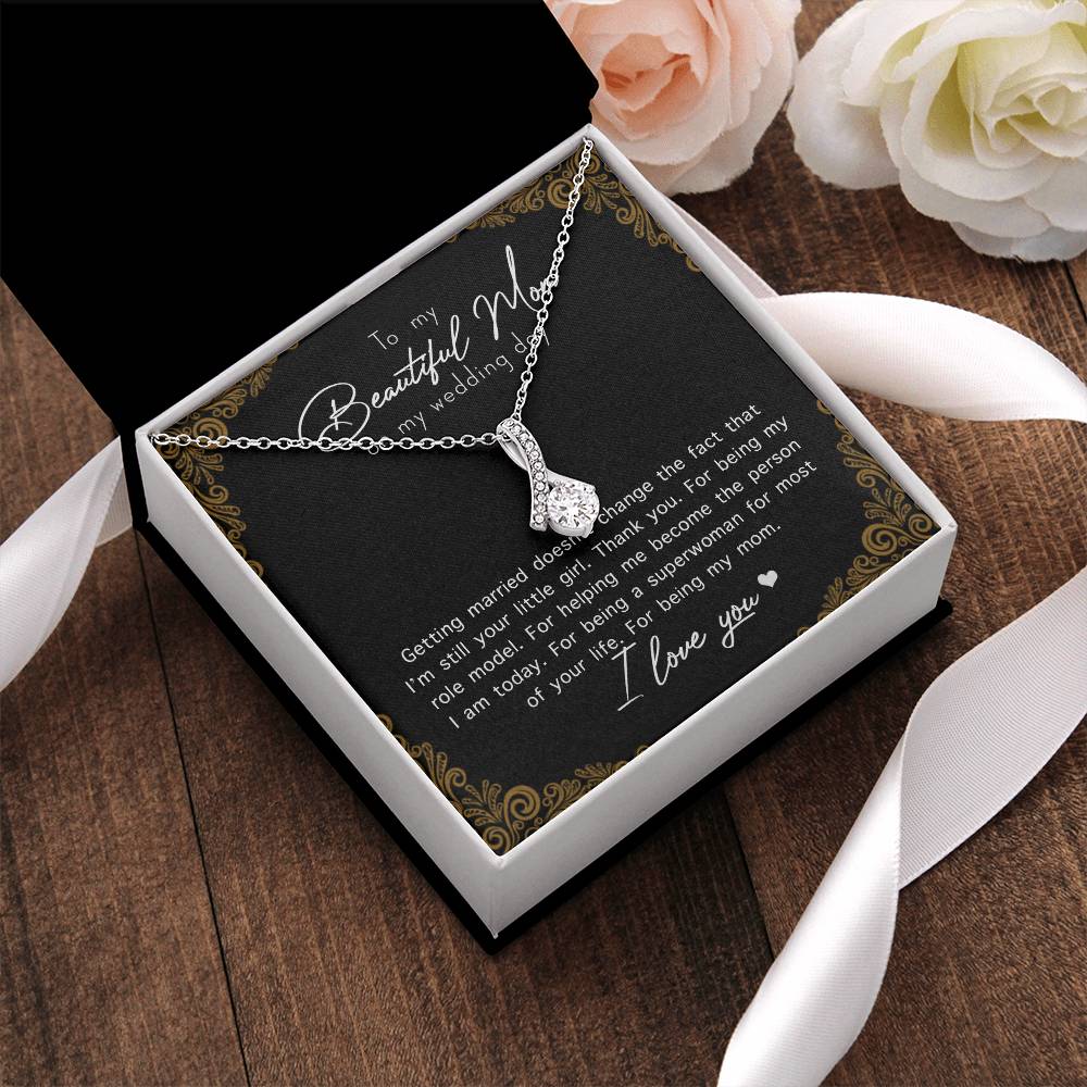To My Beautiful Mom On My Wedding Day Alluring Beauty Necklace Alluring Beauty Necklace