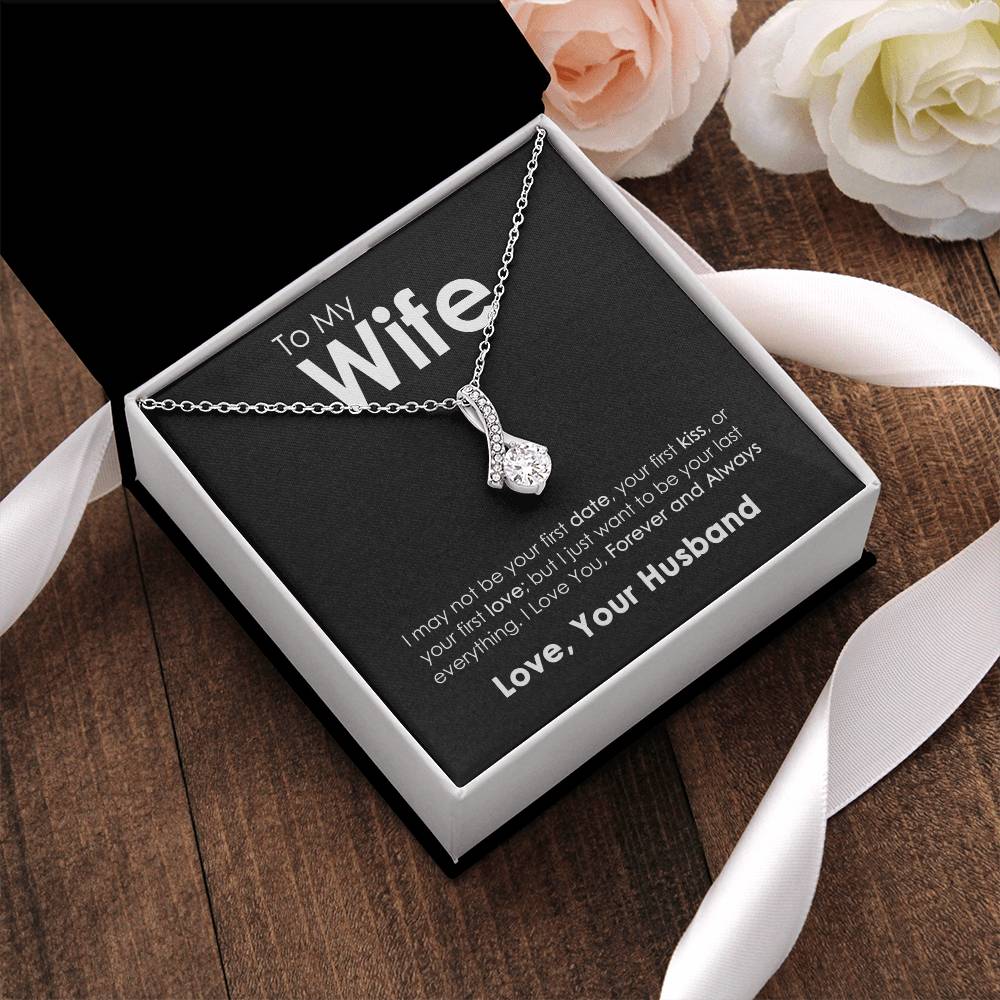 To My Wife - Last Everything Message - Necklace Alluring Beauty Necklace