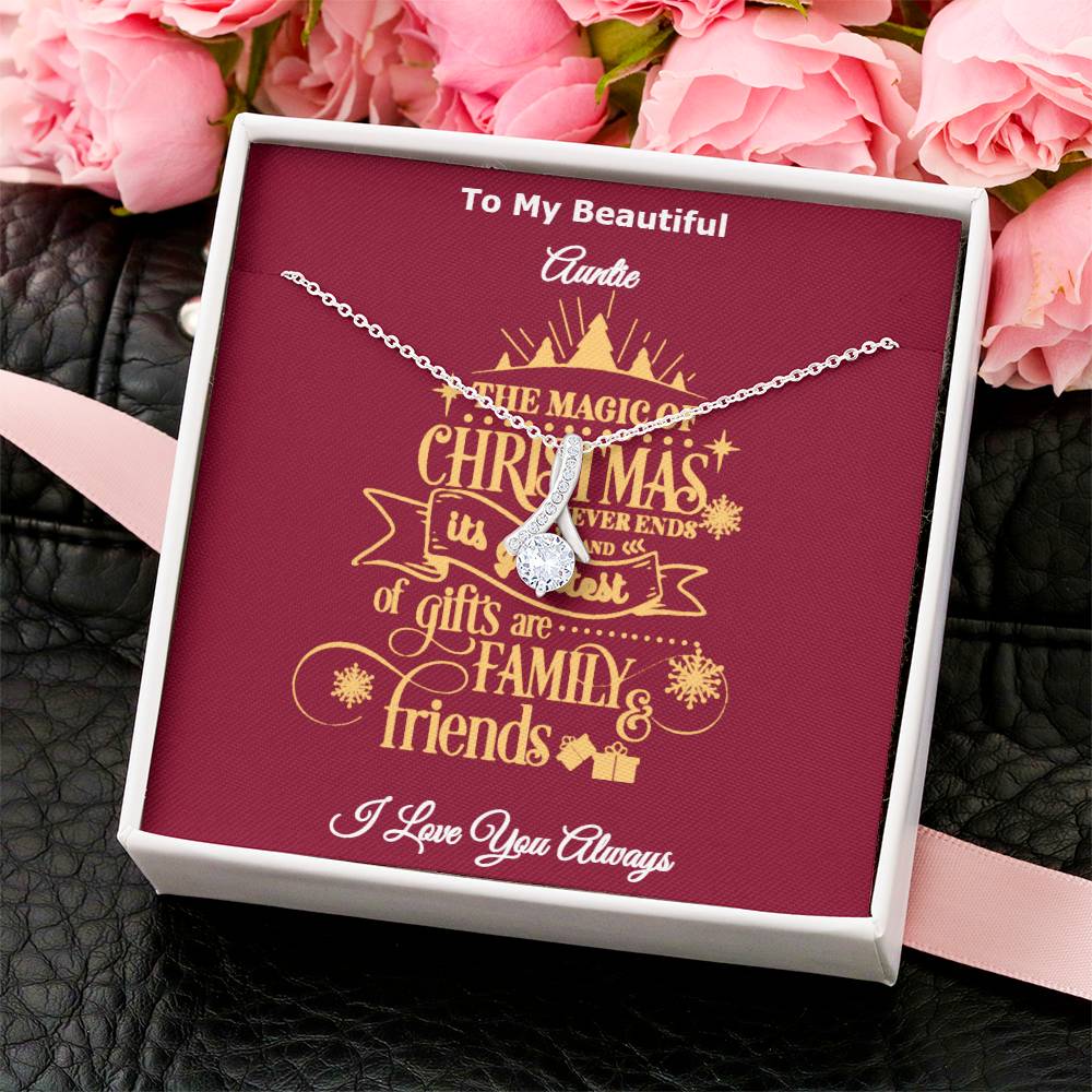 To My Beautiful Auntie The Magic Of Christmas Is Family And Friends Message Card Necklace I Love You Always Alluring Beauty Necklace