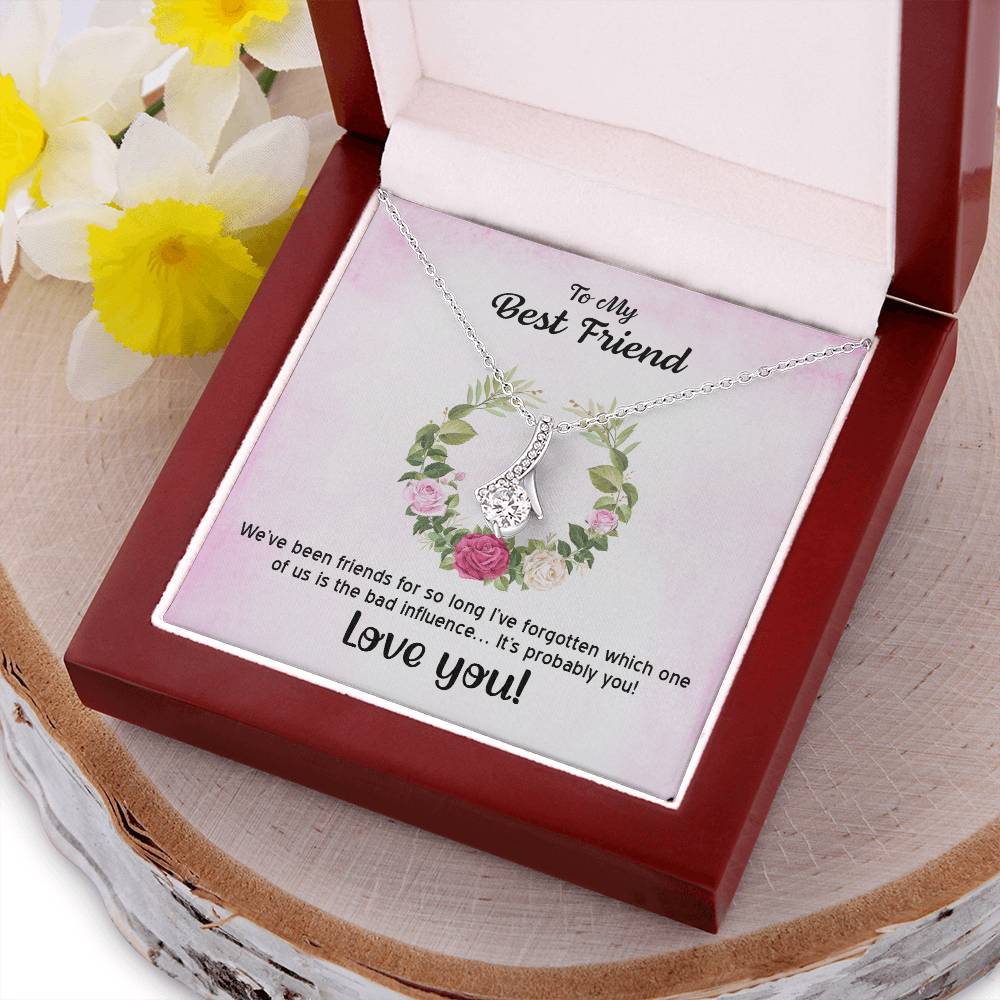 To My Best Friend We've Been Friends For So Long Alluring Beauty Necklace Alluring Beauty Necklace