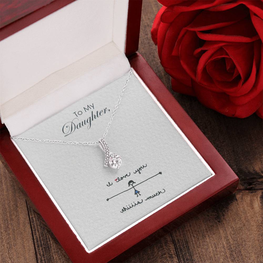 To My Daughter - Alluring Beauty Necklace I Love You So Much Alluring Beauty Necklace