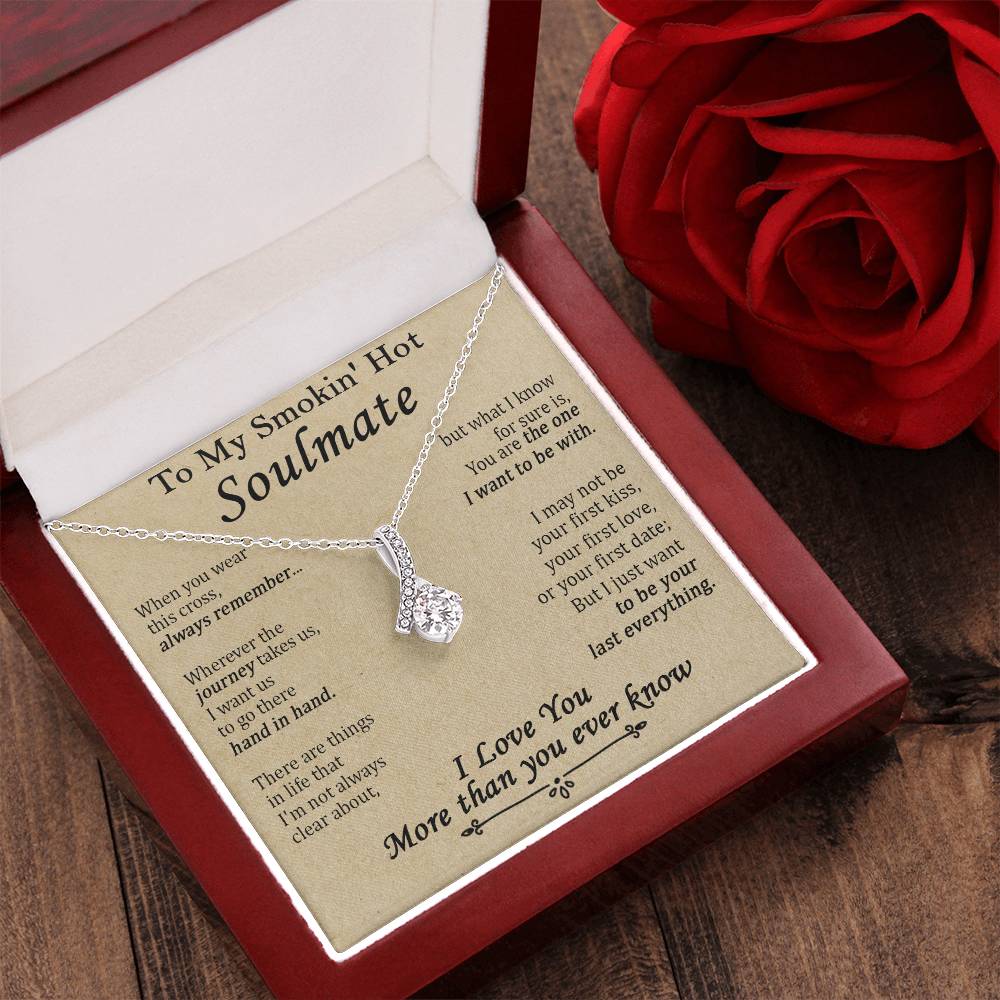 Gift For Your Soulmate - The One I Want To Be With - Alluring Alluring Beauty Necklace
